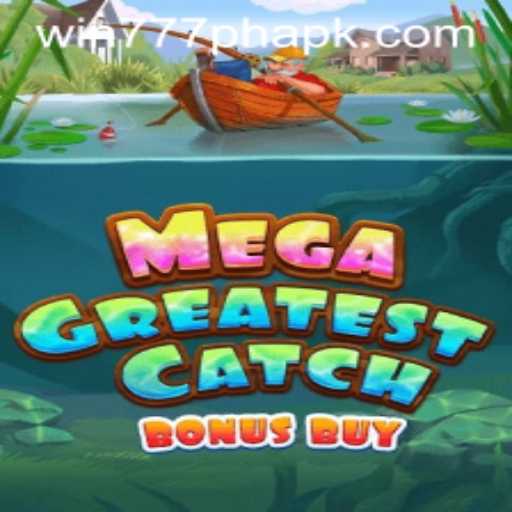 Explore the Thrills of MegaGreatestCatchBonusBuy—Your Ultimate Gaming Experience